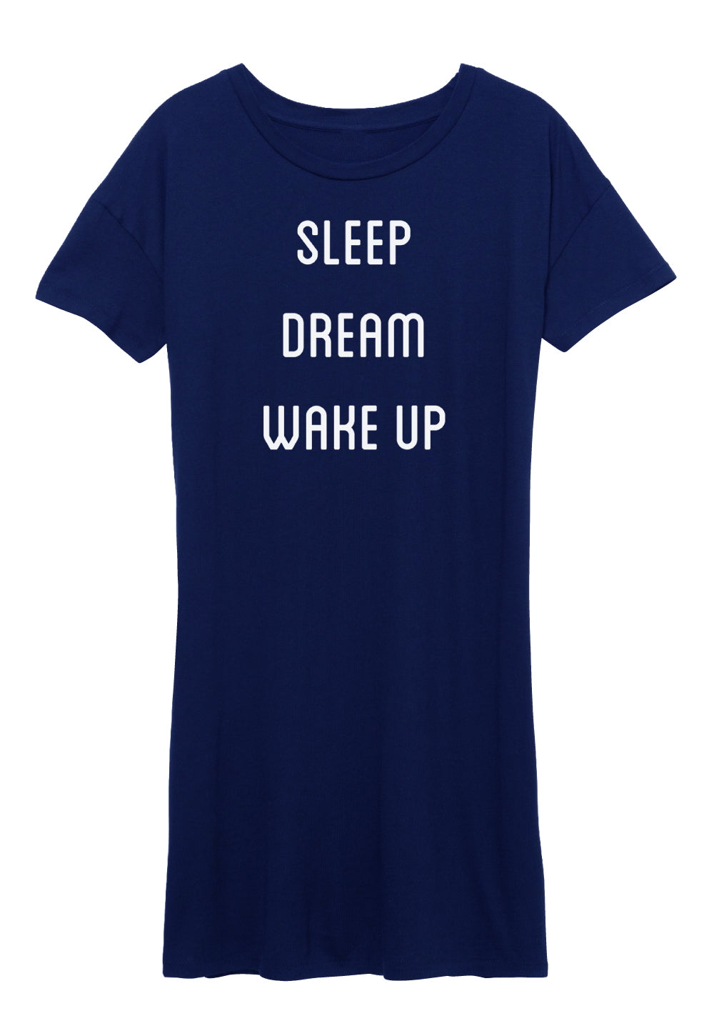 Sleep, Dream, Wake Up T-Shirt Dress