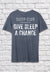 Limited Edition Give Sleep A Chance Sleep Shirt